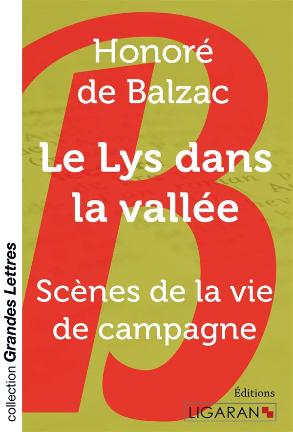 Le lys dans la vallée. Scènes de la vie de campagne [EDITION EN GROS CARACTERES