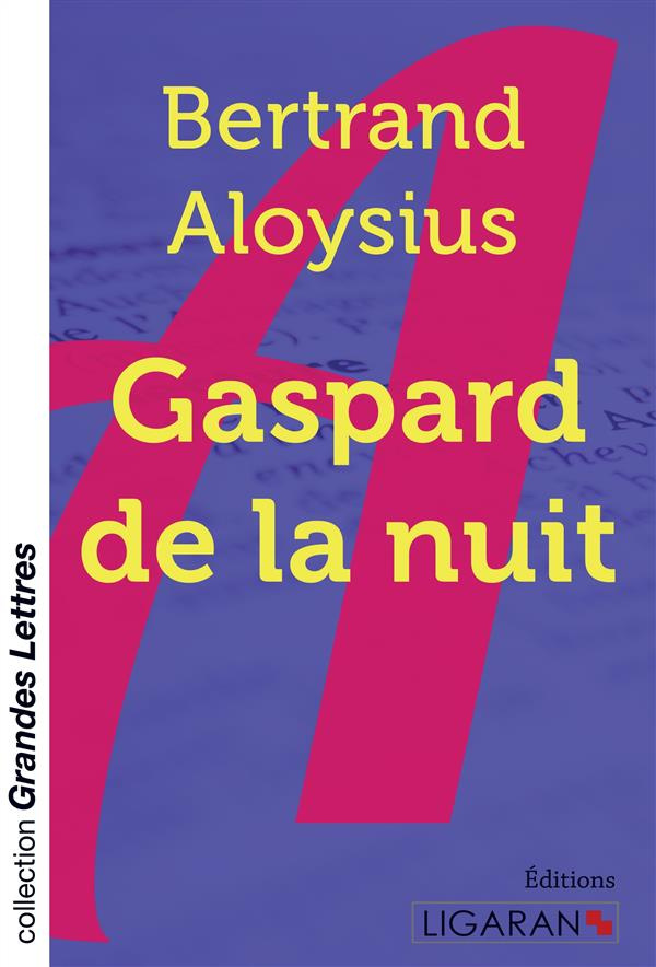 Gaspard de la nuit [EDITION EN GROS CARACTERES