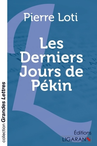 Les derniers jours de Pékin [EDITION EN GROS CARACTERES