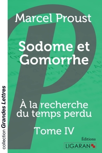 A la recherche du temps perdu Tome 4 : Sodome et Gomorrhe [EDITION EN GROS CARACTERES
