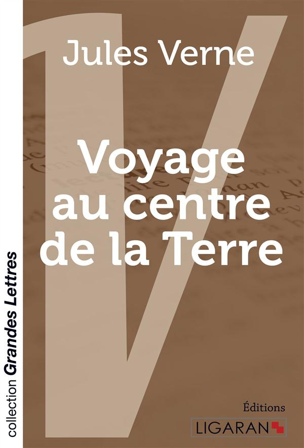 Voyage au centre de la terre [EDITION EN GROS CARACTERES