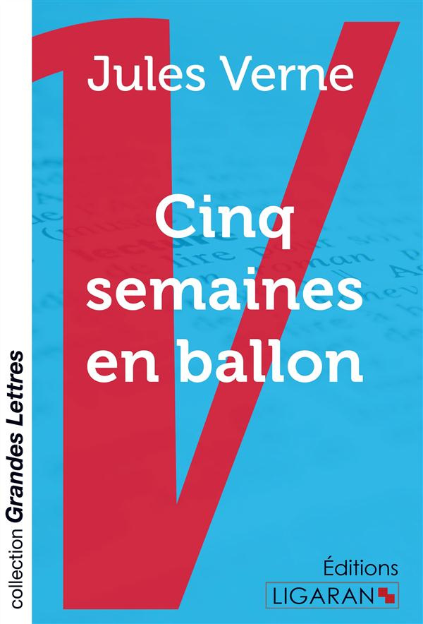 Cinq semaines en ballon [EDITION EN GROS CARACTERES