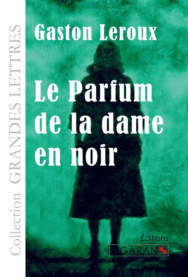 Le parfum de la dame en noir [EDITION EN GROS CARACTERES