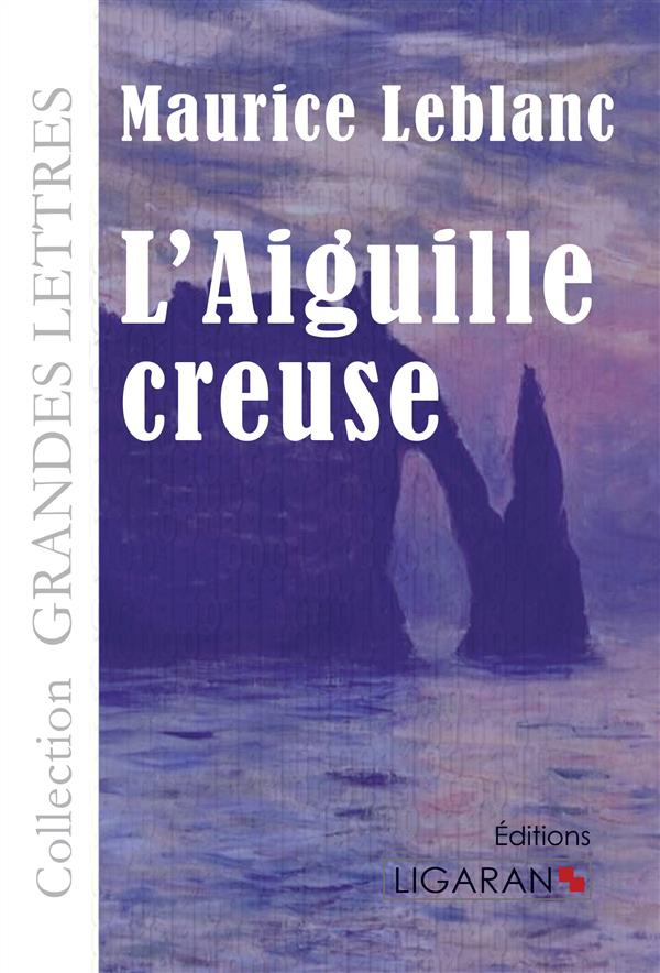 L'aiguille creuse [EDITION EN GROS CARACTERES