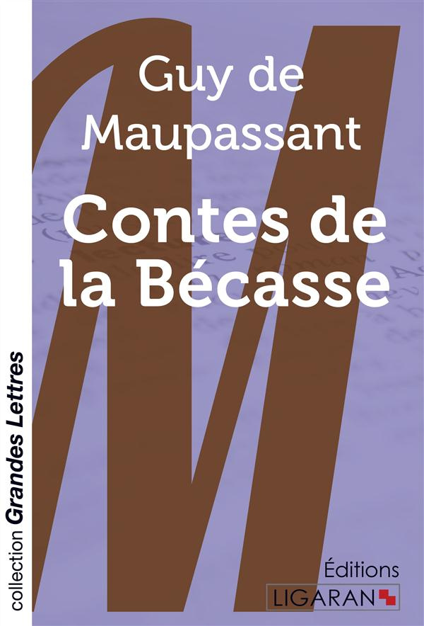 Contes de la bécasse [EDITION EN GROS CARACTERES