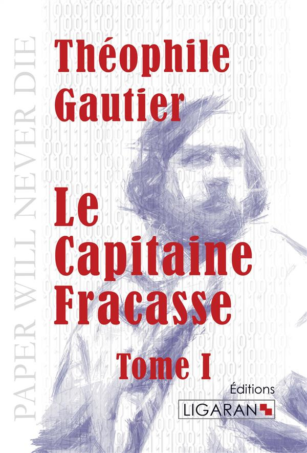 Le capitaine Fracasse. Tome 1