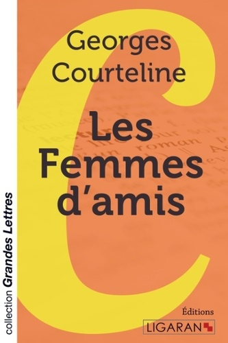 Les femmes d'amis [EDITION EN GROS CARACTERES