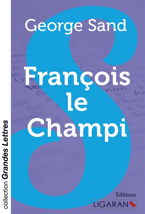 François le Champi [EDITION EN GROS CARACTERES