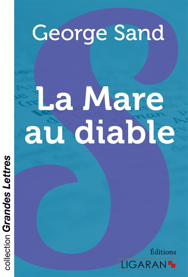 La mare au diable [EDITION EN GROS CARACTERES