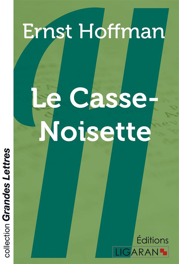 Le Casse-noisette [EDITION EN GROS CARACTERES
