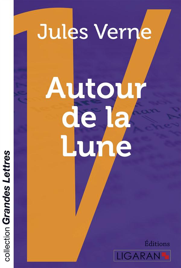 Autour de la lune [EDITION EN GROS CARACTERES