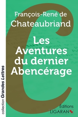 Les aventures du dernier abencérage [EDITION EN GROS CARACTERES