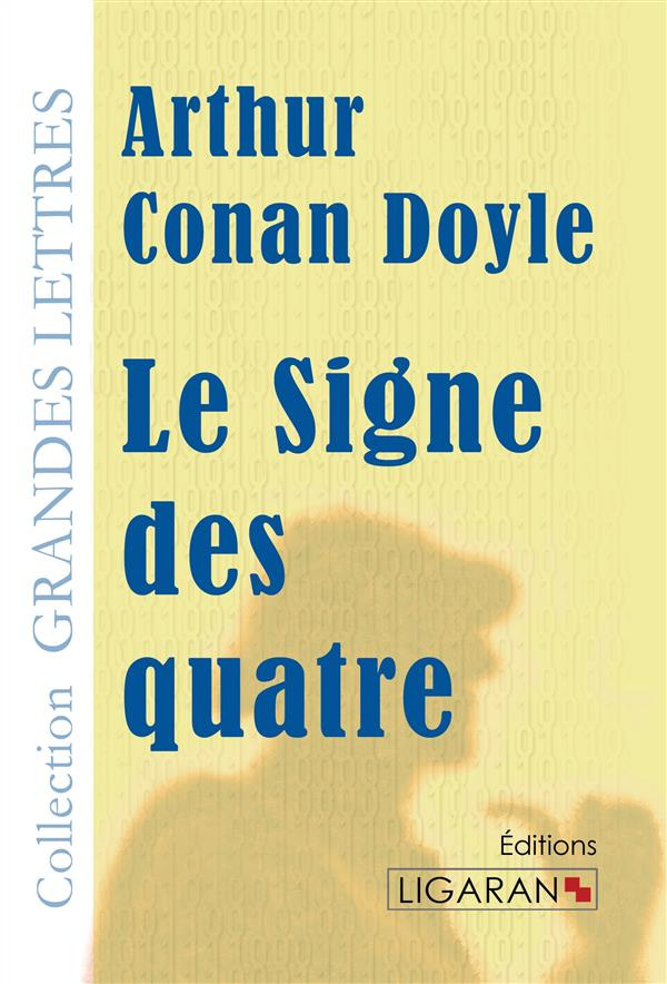 Le signe des quatre [EDITION EN GROS CARACTERES
