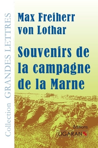 Souvenirs de la campagne de la Marne [EDITION EN GROS CARACTERES