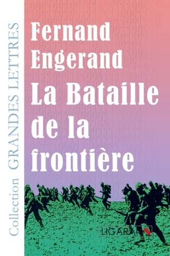 La bataille de la frontière [EDITION EN GROS CARACTERES