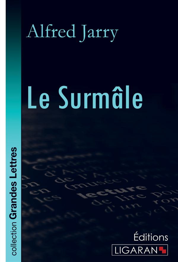 Le surmâle [EDITION EN GROS CARACTERES
