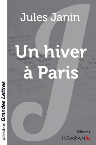 Un hiver à Paris [EDITION EN GROS CARACTERES