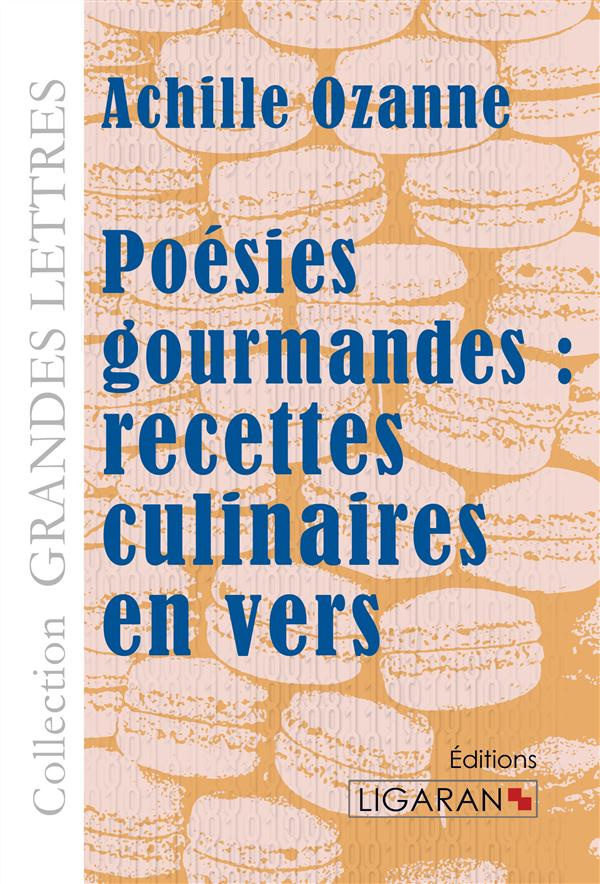 Poésies gourmandes. Recettes culinaires en vers [EDITION EN GROS CARACTERES