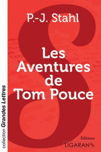 Les aventures de Tom Pouce [EDITION EN GROS CARACTERES