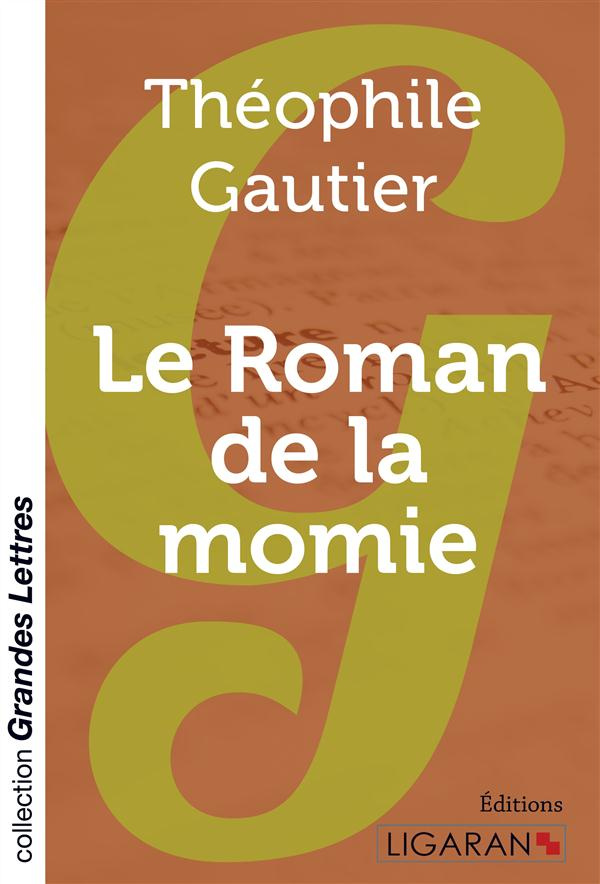 Le roman de la momie [EDITION EN GROS CARACTERES