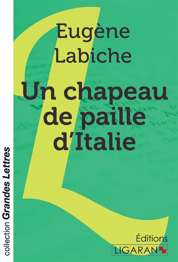 Un chapeau de paille d'Italie [EDITION EN GROS CARACTERES