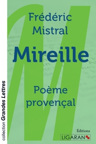 Mireille. Poème provençal [EDITION EN GROS CARACTERES