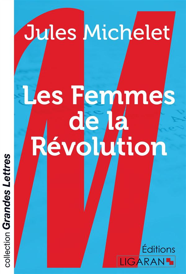 Les femmes de la révolution [EDITION EN GROS CARACTERES