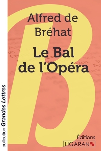 Le bal de l'opéra [EDITION EN GROS CARACTERES