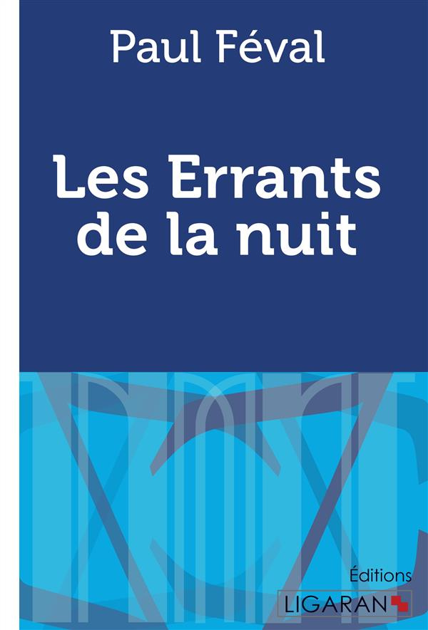 Les errants de la nuit
