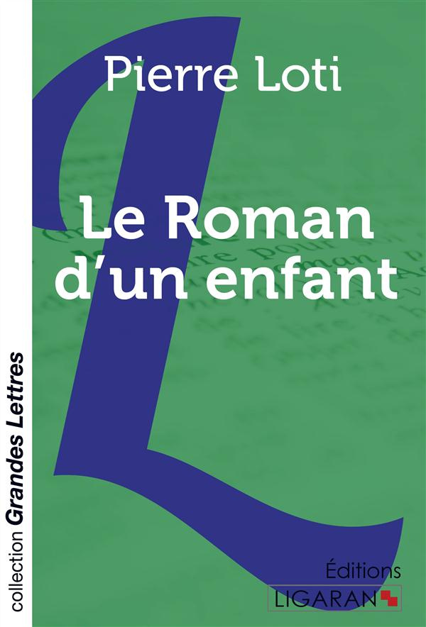 Le roman d'un enfant [EDITION EN GROS CARACTERES