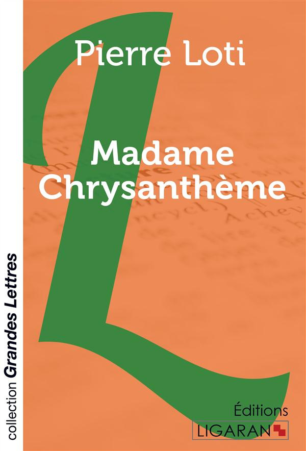 Madame Chrysanthème [EDITION EN GROS CARACTERES
