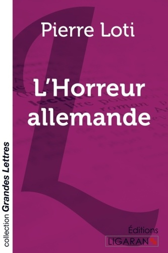 L'horreur allemande [EDITION EN GROS CARACTERES