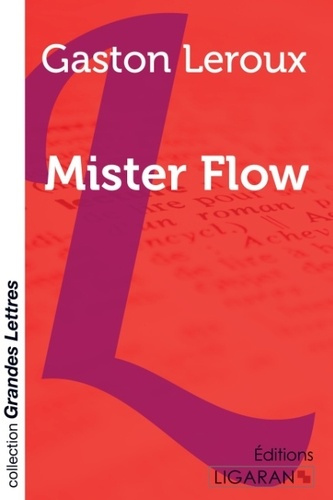 Mister Flow [EDITION EN GROS CARACTERES