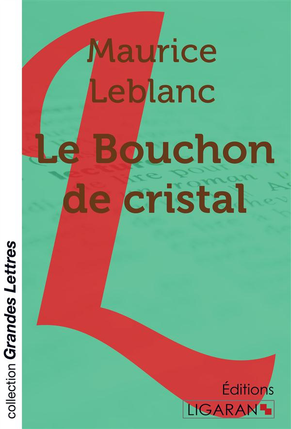 Le bouchon de cristal [EDITION EN GROS CARACTERES