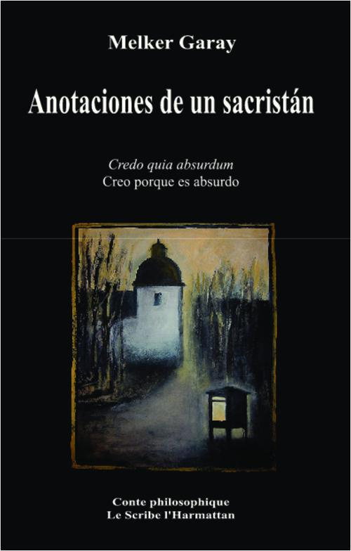 Anotaciones de un sacristán. Credo quia absurdum - Creo porque es absurdo