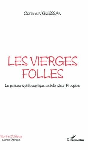 Les vierges folles. Le parcours philosophique de Monsieur Prospère