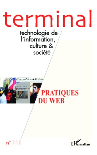 Terminal N° 111 : Les Pratiques du web. Modes de participation et approches critiques