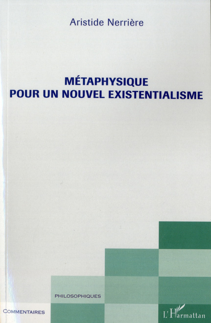 Métaphysique pour un nouvel existentialisme