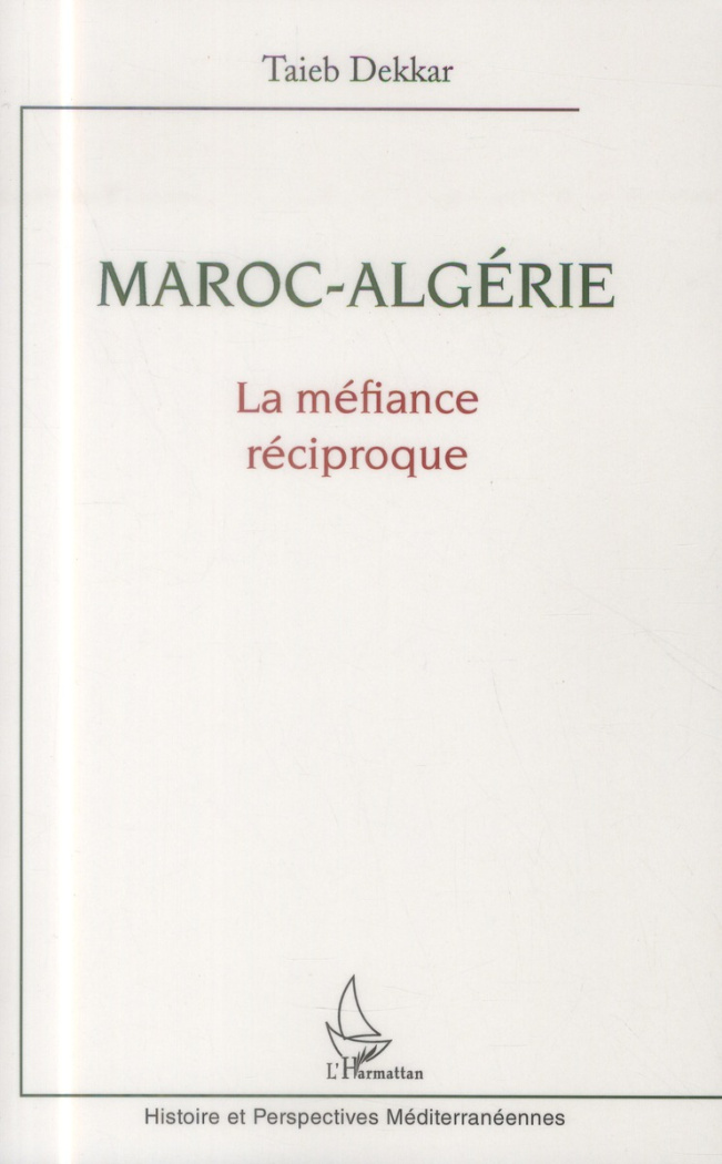 Maroc-Algérie. La méfiance réciproque