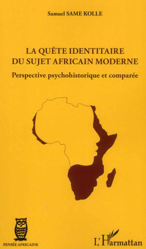 La quête identitaire du sujet africain moderne. Perspective psychohistorique et comparée