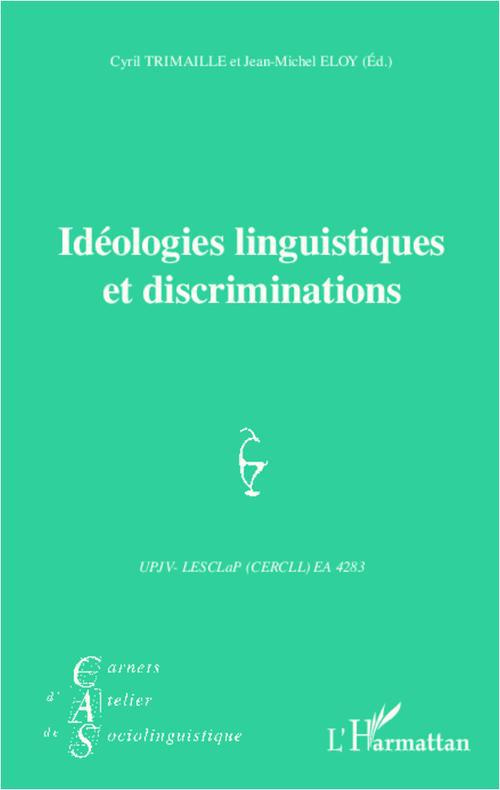 Carnets d'Atelier de Sociolinguistique N° 6/2012 : Idéologies linguistiques et discriminations