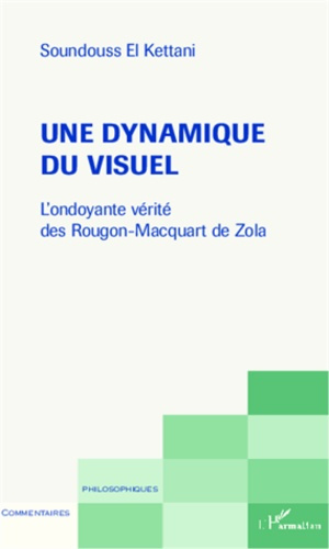 Une dynamique du visuel. L'ondoyante vérité des Rougon-Macquart de Zola