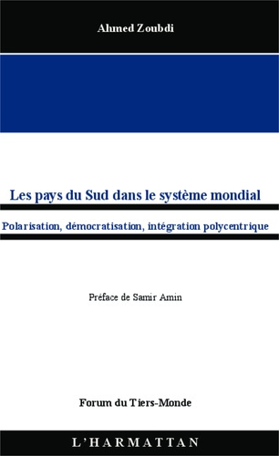 Les pays du Sud dans le système mondial. Polarisation, démocratisation, intégration polycentrique