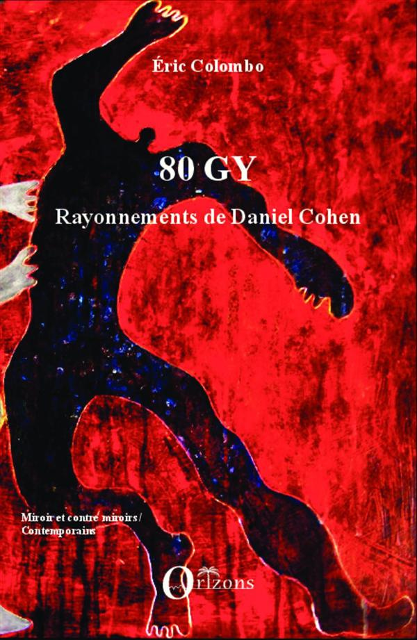 80 gy. Rayonnements de Daniel Cohen