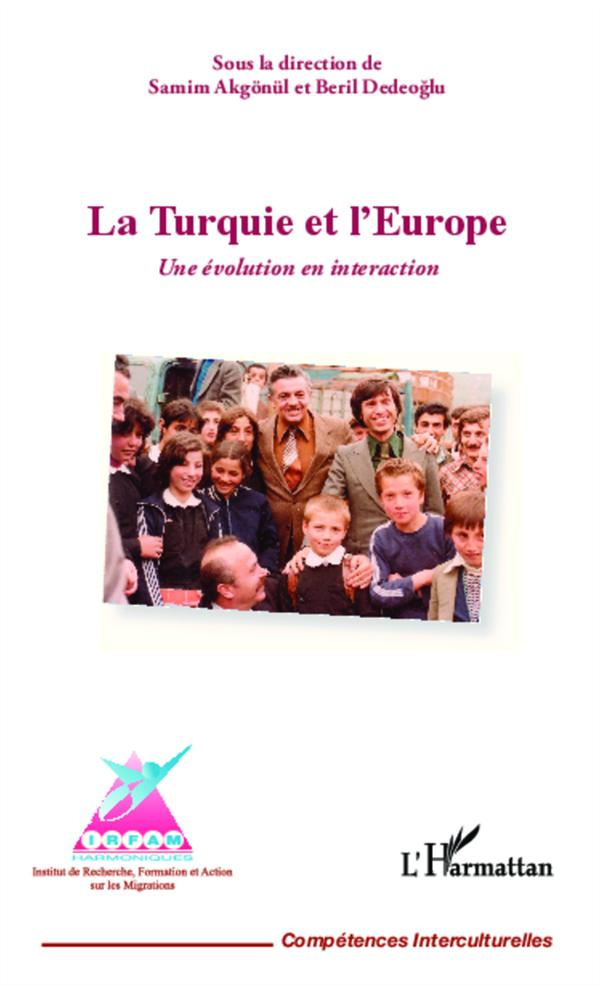 La Turquie et l'Europe. Une évolution en interaction