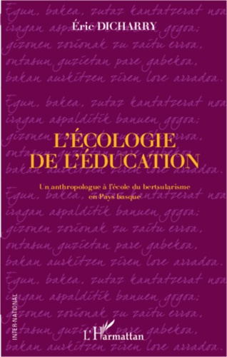 L'écologie de l'éducation. Un anthropologue à l'école du bertsularisme en Pays basque