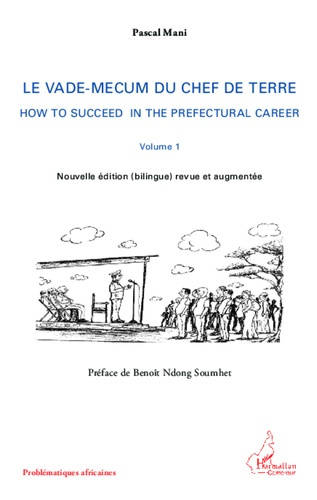 VADE MECUM (VOL 1) DU CHEF DE TERRE HOW TO SUCCEED IN THE PREFECTURAL CAREER NOUVELLE EDITION BILING
