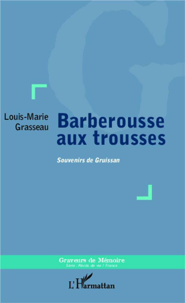 Barberousse aux trousses. Souvenirs de Gruissan
