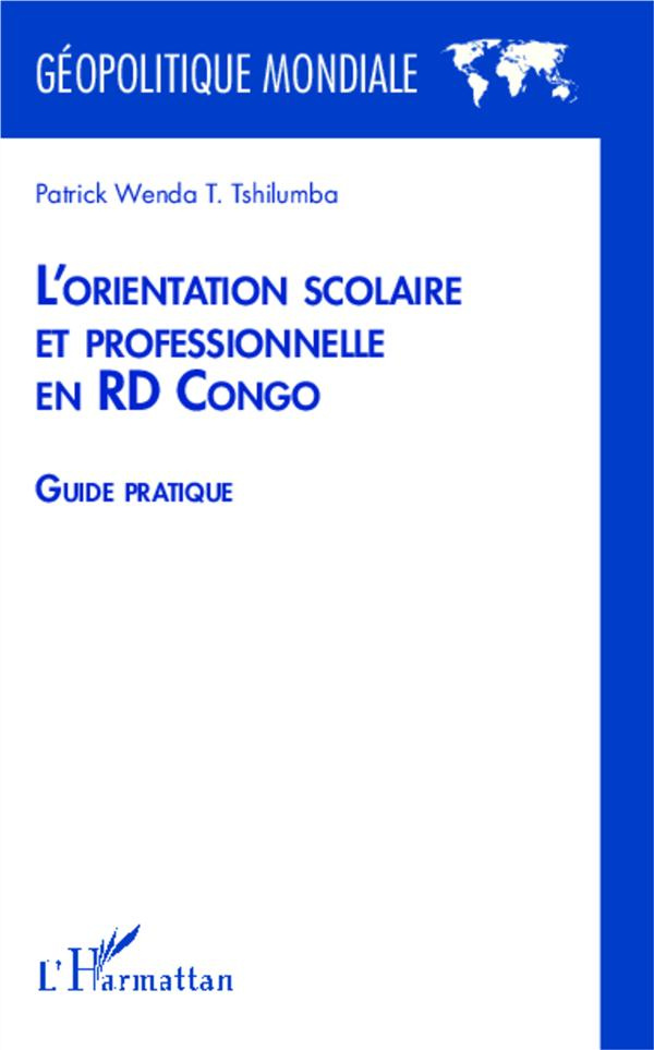 L'orientation scolaire et professionnelle en RD Congo. Guide pratique