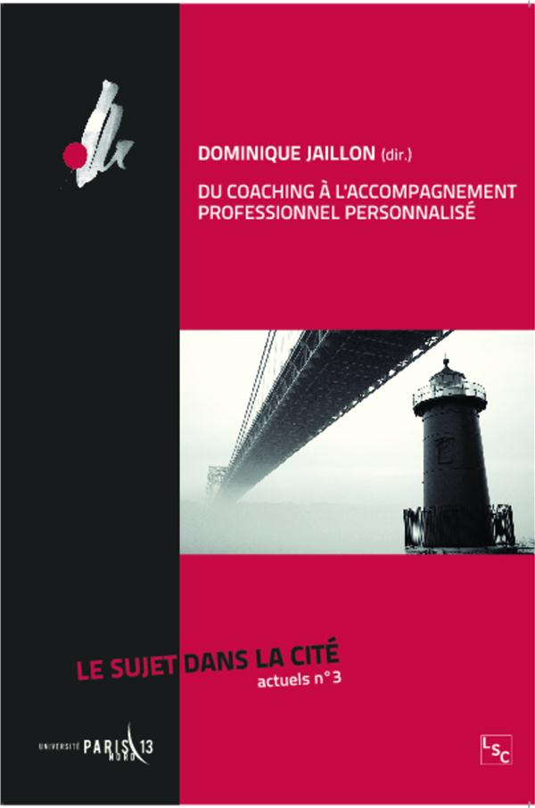 Le sujet dans la cité Actuels N° 3 : Du coaching à l'accompagnement professionnel personnalisé